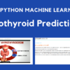 Hypo Thyroid Disease Prediction Machine Learning Project