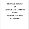 Crime Data Analysis Project in Machine Learning Project Report