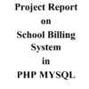 School Billing System Project in PHP Project Report