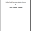 1 Online Book Recommendation System Python Machine Learning Project Report