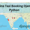 Online Taxi Booking Python Django with Real time Map