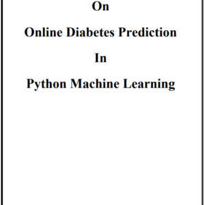 Online Diabetes Prediction Project Report