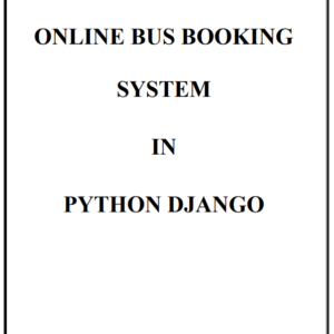 Bus Reservation System Python Django Project Report