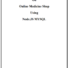 Online Medicine Shop Node JS Project Report