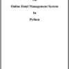 Online Hotel Management Python Project Report