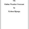 Online Weather Forecast python Django Project Report