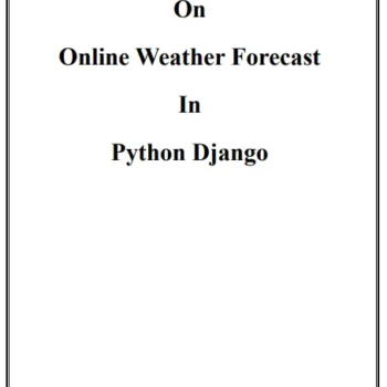 Online Weather Forecast python Django Project Report
