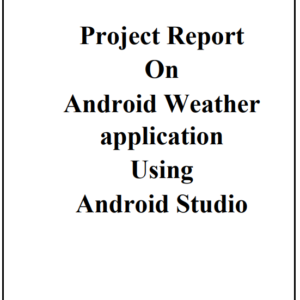 Screenshot 2023-11-22 145752 Android Weather App Project Report