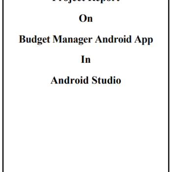 Budget Manager Android App Project Report