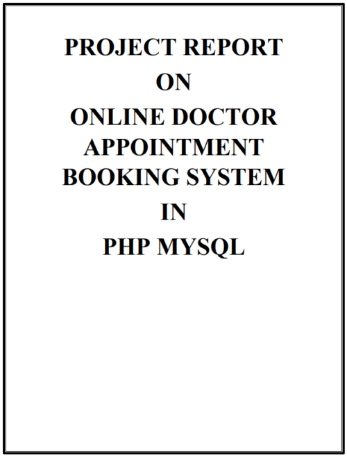 Online Doctor Appointment Booking System PHP and Mysql Project Report