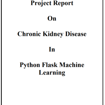Chronic Kidney Disease Prediction Python Machine Learning Project Report