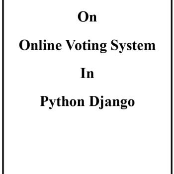Online Voting System in Python Django Project Report
