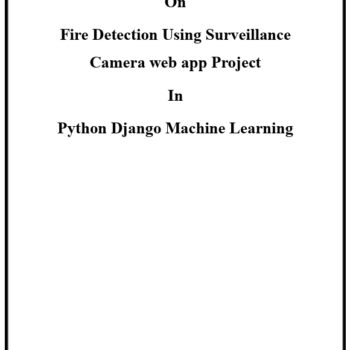 Fire Detection Using Python Machine Learning Project Report