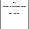 Courier Management System in PHP Mysql Project Report