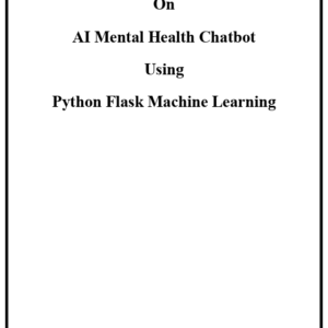 1 AI Mental Health Chatbot Python Machine Learning Project Report