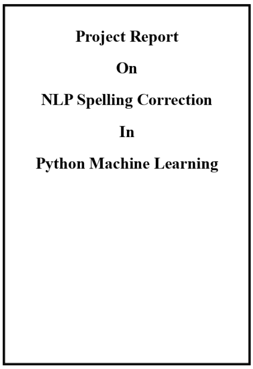 NLP Spelling Correction Python Machine Learning Project Report