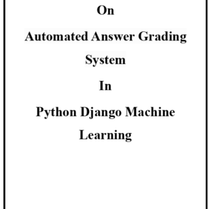 1 Automated Answer Grading System Python Machine Learning Project Report