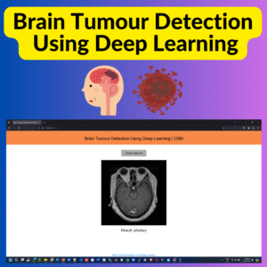 Brain Tumour Detection Using Deep Learning (3) Brain Tumour Detection Project Using Deep Learning From MRI Image