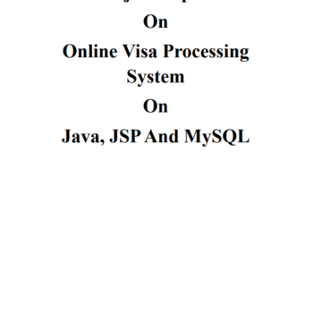 Online Visa Processing Java and MySQL Project Report