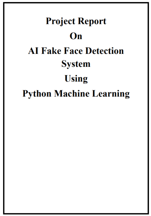 AI Fake Face and Real Face detection Project Report